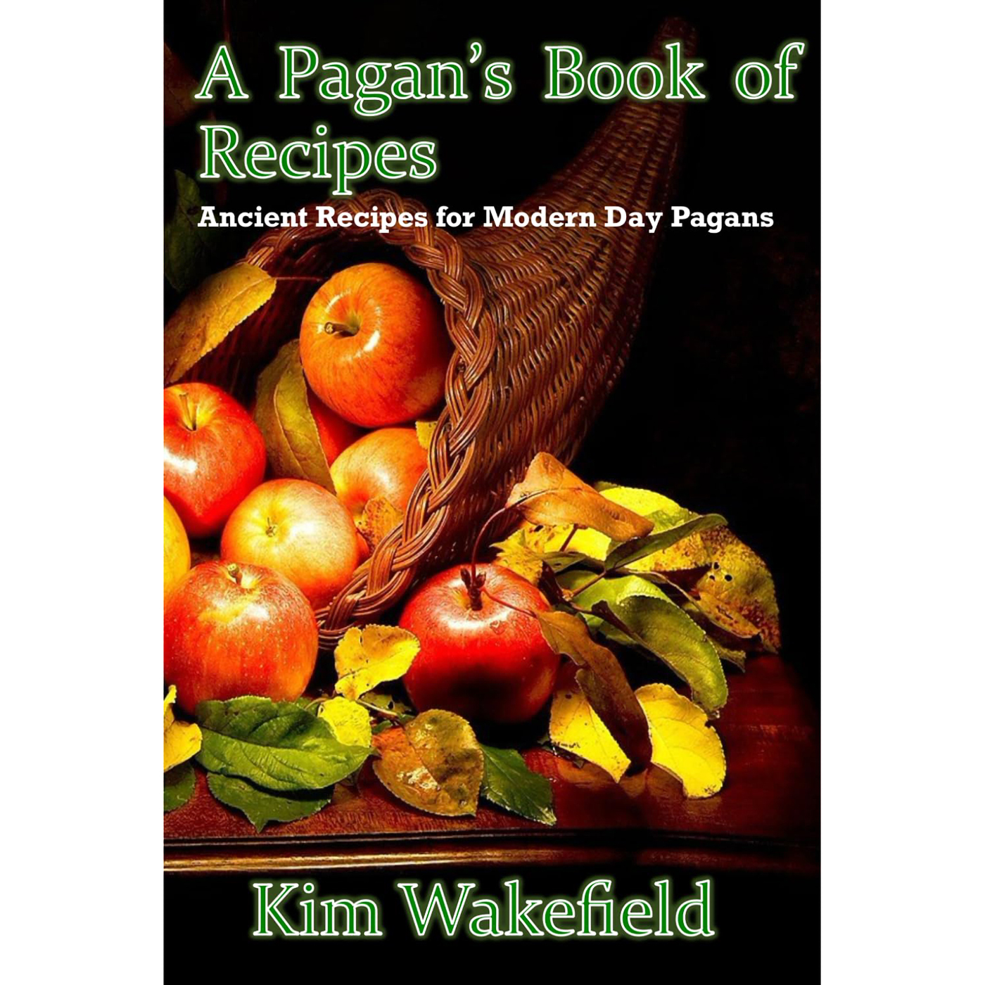 Pagan's Book of Recipes by Kim Wakefield (image for) Pagan's Book of Recipes by Kim Wakefield